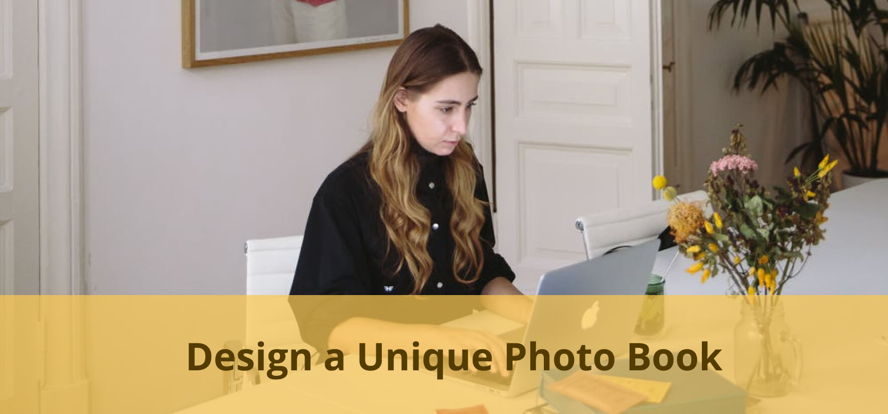 Design a Unique Photo Book